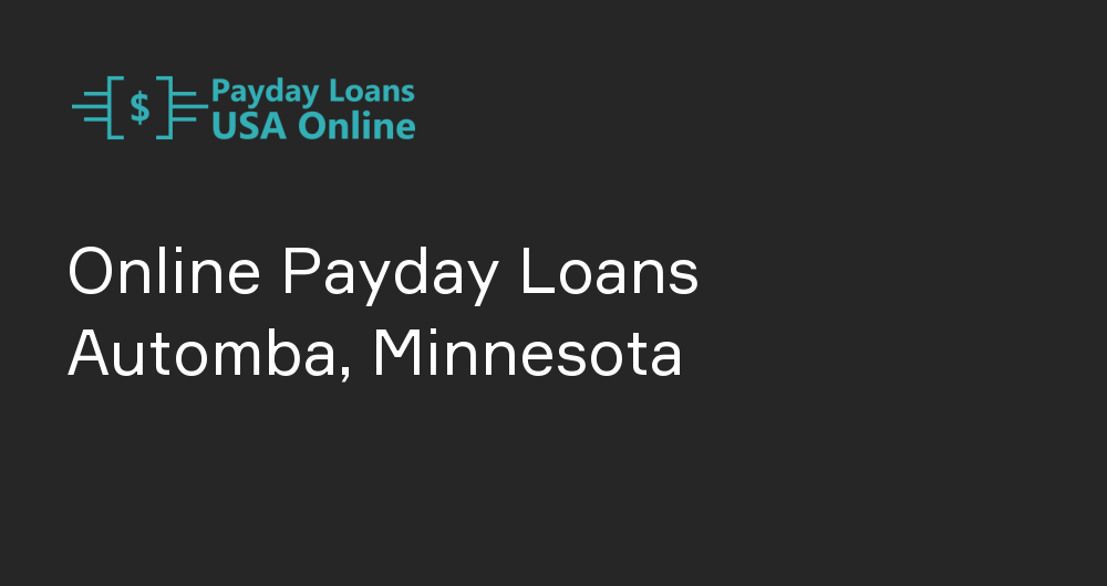 Online Payday Loans in Automba, Minnesota
