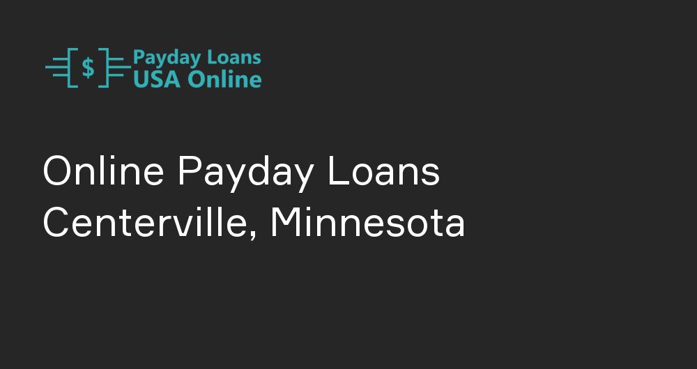 Online Payday Loans in Centerville, Minnesota