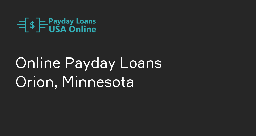 Online Payday Loans in Orion, Minnesota