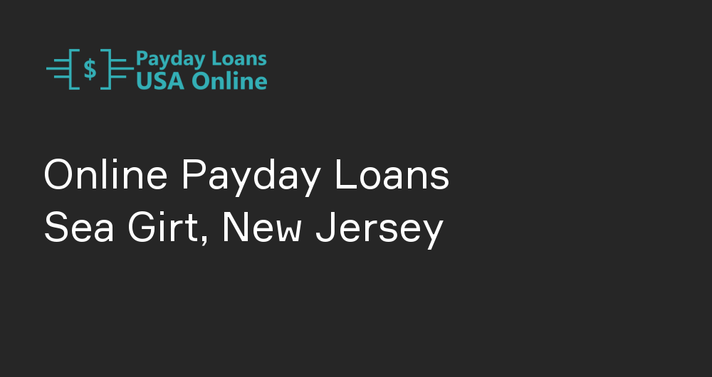 Online Payday Loans in Sea Girt, New Jersey